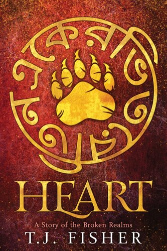 Heart A Story Of The Broken Realms Tj Fisher Rebecca Craig Editor