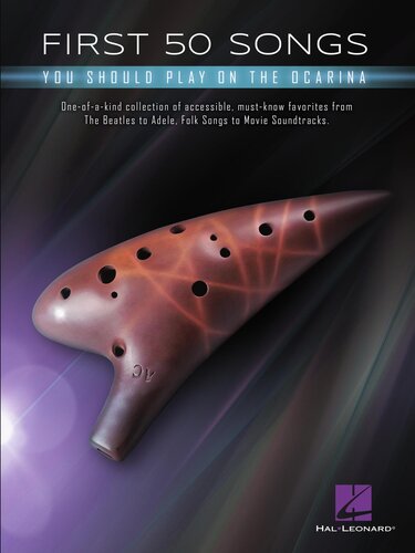 First 50 Songs You Should Play On Ocarina Hal Leonard Corp