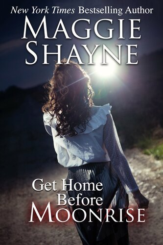 Get Home Before Moonrise Maggie Shayne