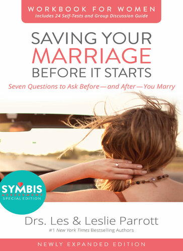 Saving Your Marriage Before It Starts Workbook For Women Updated Seven Questions To Ask Beforeand Afteryou Marry Enl Les And Leslie Parrott