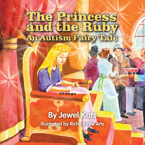 The Princess And The Ruby An Autism Fairy Tale Jewel Kats