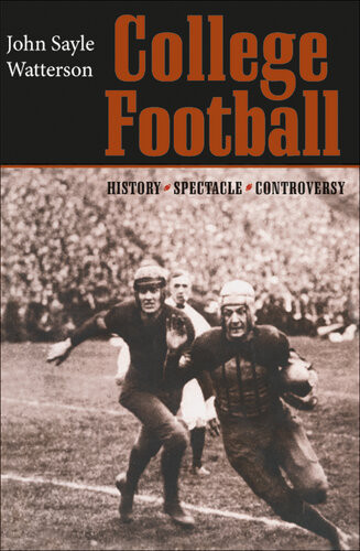 College Football History Spectacle Controversy John Sayle Watterson