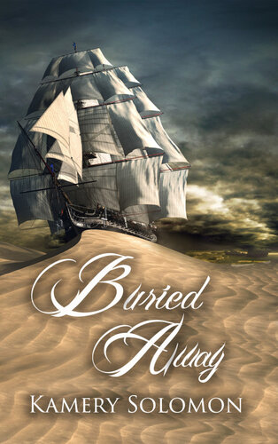 Buried Away The Swept Away Saga Book Five Kamery Solomon