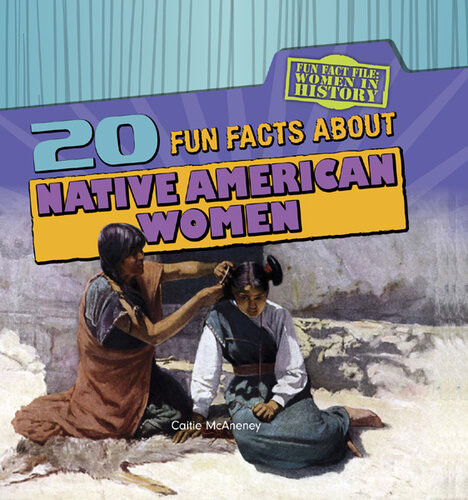 20 Fun Facts About Native American Women Caitie Mcaneney