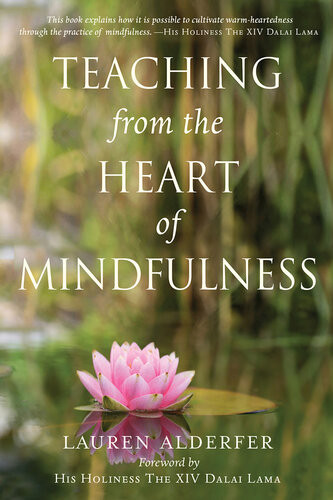 Teaching From The Heart Of Mindfulness Lauren Alderfer