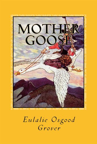 Mother Goose Illustrated The Original Volland Edition Eulalie Osgood Grover