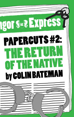 Papercuts 2 The Return Of The Native Colin Bateman