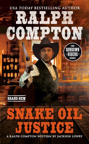 The Sundown Riders 2022 Snake Oil Justice Ralph Compton Jackson Lowry