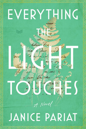 Everything The Light Touches Janice Pariat