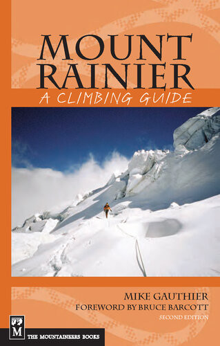 Mount Rainier A Climbing Guide 2nd Edition Mike Gauthier