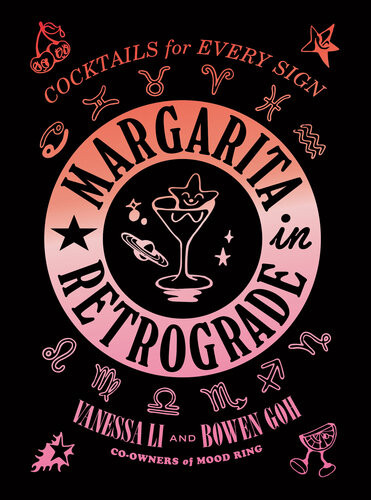 Margarita In Retrograde Vanessa Li Bowen Goh