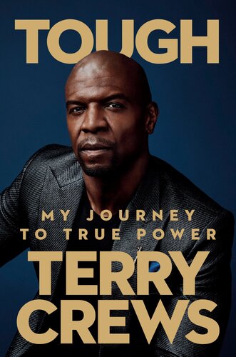 Tough My Journey To True Power Terry Crews