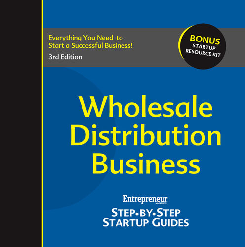 Wholesale Distribution Business Stepbystep Startup Guide The Staff Of Entrepreneur Media