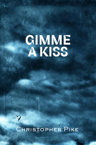 Gimme A Kiss Christopher Pike