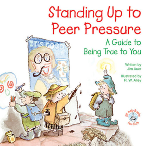 Standing Up To Peer Pressure A Guide To Being True To You Jim Auer