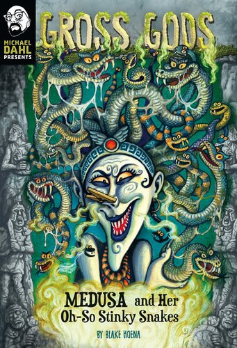 Medusa And Her Ohsostinky Snakes Blake Hoena
