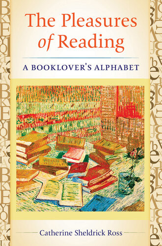 The Pleasures Of Reading Catherine Sheldrick Ross