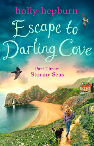 Escape To Darling Cove Part Three Stormy Seas Holly Hepburn