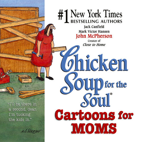 Chicken Soup For The Soul Cartoons For Moms Jack Canfield Mark Victor Hansen