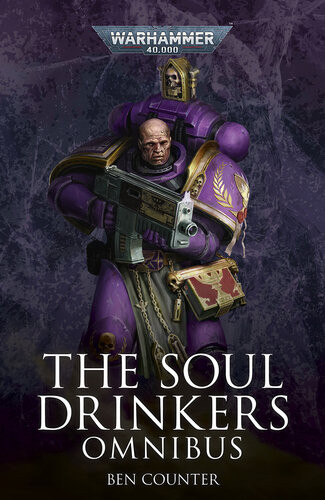 The Soul Drinkers Omnibus Ben Counter