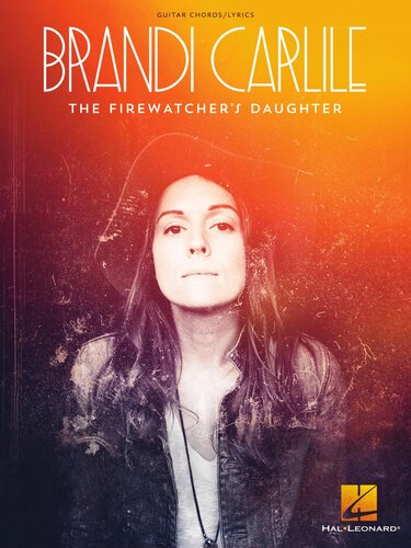 Brandi Carlilethe Firewatchers Daughter Guitar Chordslyrics Brandi Carlile
