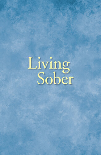 Living Sober Practical Methods Alcoholics Have Used For Living Without Drinking Alcoholics Anonymous World Services