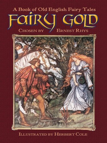 Fairy Gold A Book Of Old English Fairy Tales Ernest Rhys