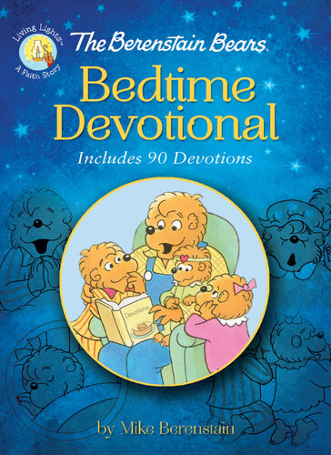 The Berenstain Bears Bedtime Devotional Includes 90 Devotions Mike Berenstain