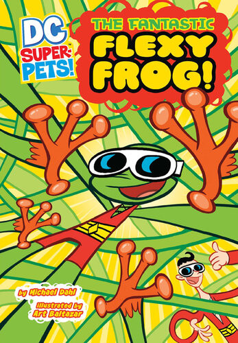The Fantastic Flexy Frog Michael Dahl Michael Dahl