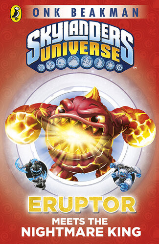 Skylanders Mask Of Power Eruptor Meets The Nightmare King Book 7 Onk Beakman