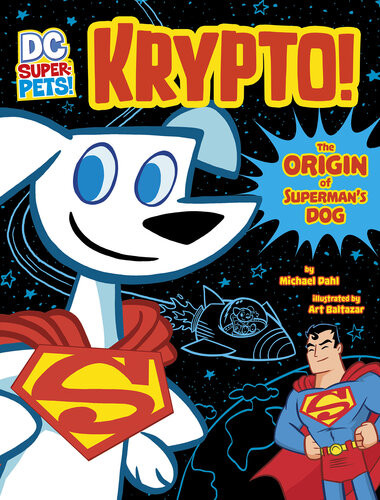 Krypto The Origin Of Supermans Dog Michael Dahl
