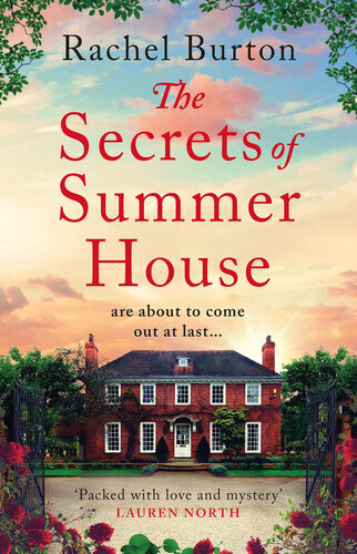 The Secrets Of Summer House A Gripping And Unforgettable New Read For Summer 2022 Perfect For Fans Of Louise Douglas Rachel Burton