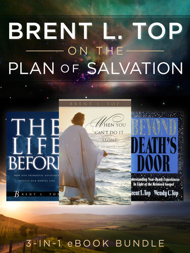 Brent L Top On The Plan Of Salvation 3in1 Ebook Bundle Collection Brent L Top
