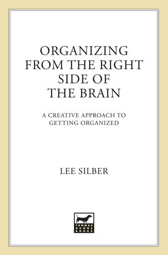 Organizing From The Right Side Of The Brain A Creative Approach To Getting Organized Lee Silber