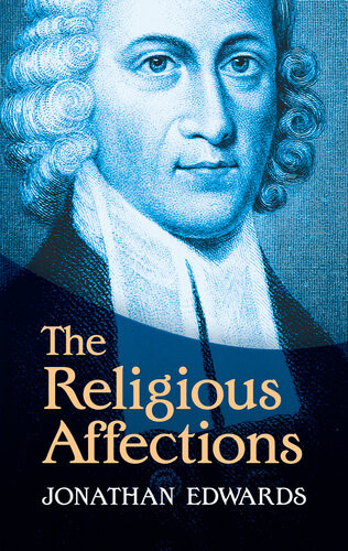 The Religious Affections Jonathan Edwards