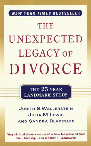 The Unexpected Legacy Of Divorce A 25 Year Landmark Study Julia M Lewis Sandra Blakeslee