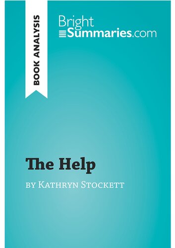 The Help By Kathryn Stockett Book Analysis Detailed Summary Analysis And Reading Guide Bright Summaries