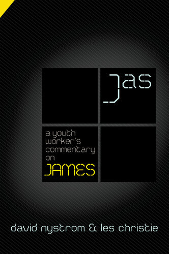 A Youth Workers Commentary On James David P Nystrom Les Christie