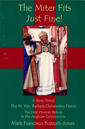 Miter Fits Just Fine A Story About The Rt Rev Barbara Clementine Harris The First Woman Bishop In The Anglican Communion Mark Bozzutijones