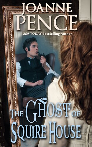 The Ghost Of Squire House Joanne Pence
