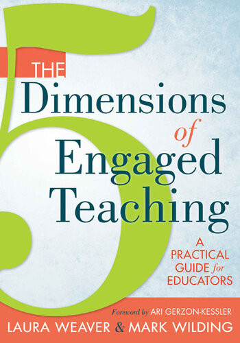 The 5 Dimensions Of Engaged Teaching Laura Weaver Mark Wilding
