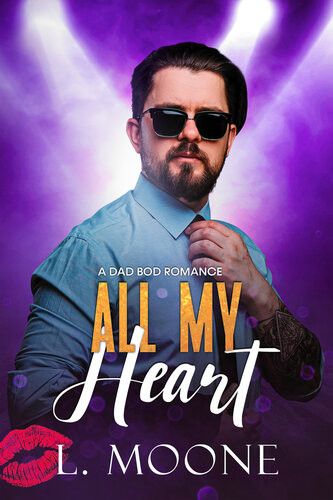All My Heart A Dad Bod Romance Husky Men Do It Better 3 L Moone