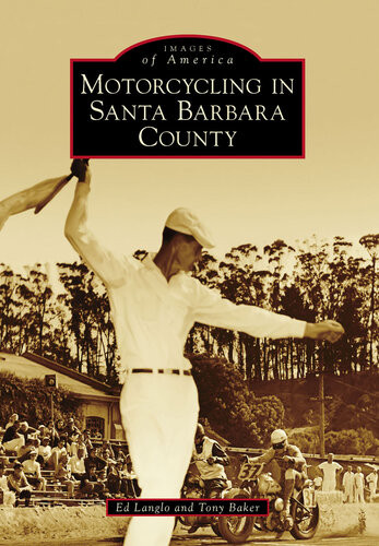 Motorcycling In Santa Barbara County Ed Langlo Tony Baker