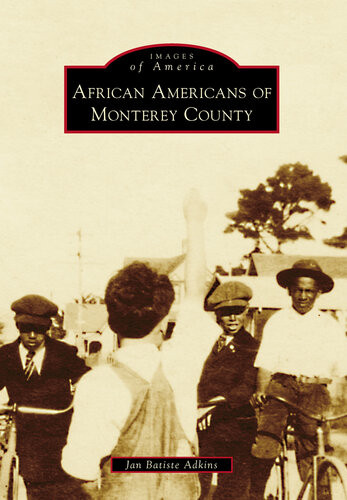 African Americans Of Monterey County Jan Batiste Adkins