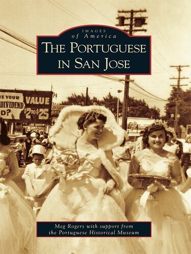 The Portuguese In San Jose Meg Rogers