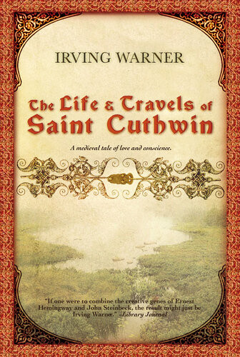 The Life Travels Of Saint Cuthwin Irving Warner