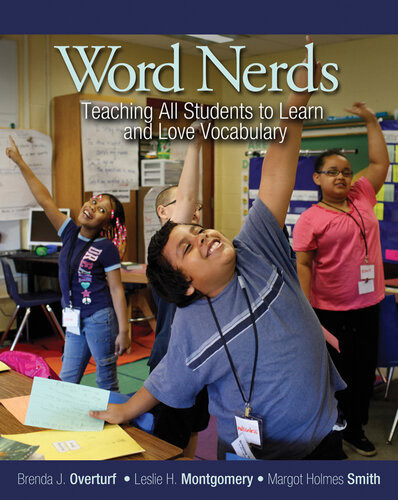 Word Nerds Teaching All Students To Learn And Love Vocabulary Brenda J Overturf Leslie Montgomery Margot Holmes Smith