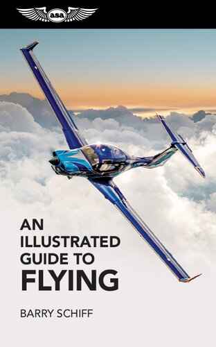 An Illustrated Guide To Flying Barry Schiff