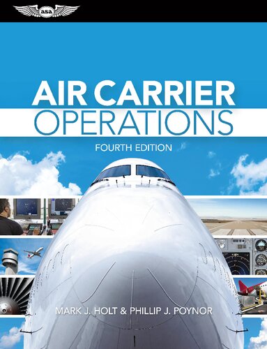 Air Carrier Operations 4th Edition Mark J Holt Phillip J Poynor