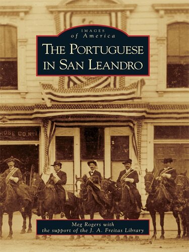 The Portuguese In San Leandro Meg Rogers